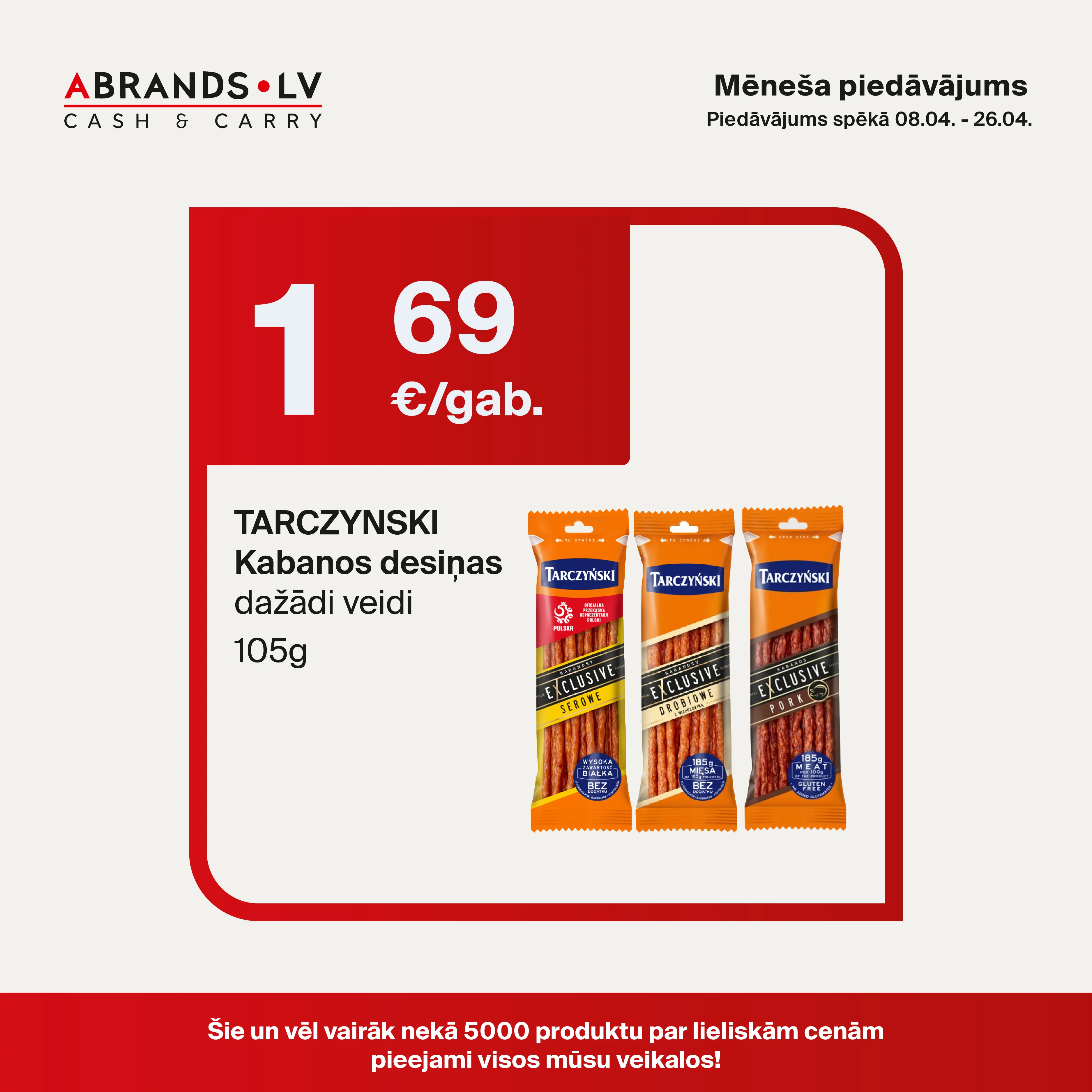 TARCZYNSKI Kabanos desiņas dažādi veidi (105g) - 1,69 €/gab.