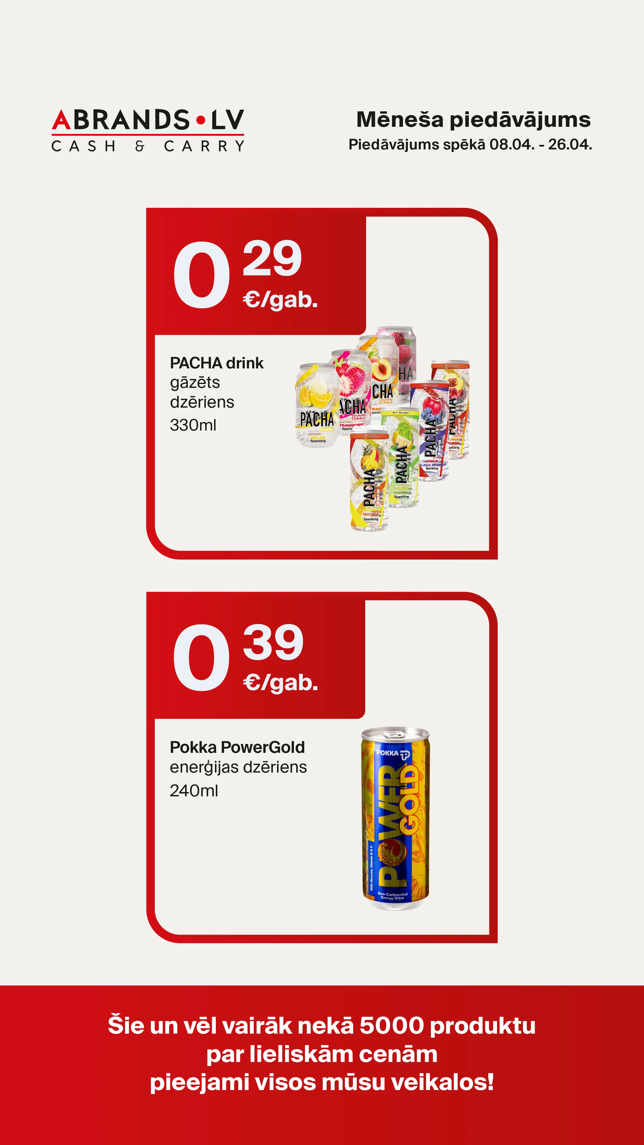 PACHA drink gāzēts dzēriens (330ml) - 0,29 €/gab. | Pokka PowerGold enerģijas dzēriens (240ml) - 0,39 €/gab.